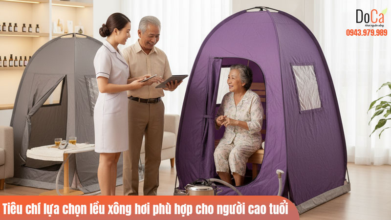 Tiêu chí lựa chọn lều xông hơi phù hợp cho người cao tuổi