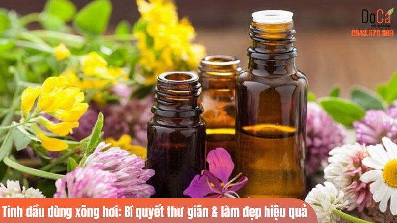 Tinh Dầu Dùng Xông Hơi – Toàn Bộ Hướng Dẫn Từ A Đến Z