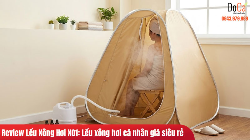 Review Lều Xông Hơi X01 – Đánh Giá Mẫu Lều Xông Hơi Cá Nhân "Quốc Dân" Giá Siêu Rẻ